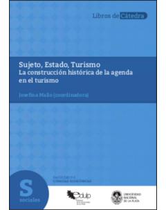 Sujeto, Estado, turismo: La construcción histórica de la agenda en el turismo