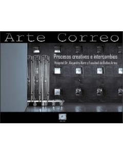 Arte Correo Procesos creativos e intercambio: Hospital Dr. Alejandro Korn y Facultad de Bellas Artes