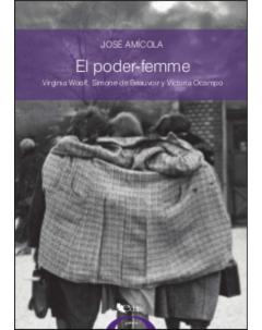 El poder-femme: Virginia Woolf, Simone de Beauvoir y Victoria Ocampo
