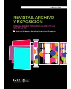 Revistas, archivo y exposición: Publicaciones periódicas argentinas del siglo XX