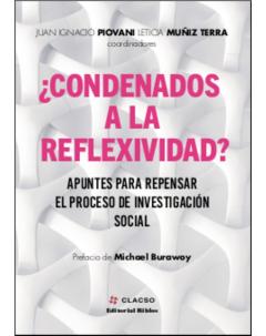 ¿Condenados a la reflexividad? Apuntes para repensar el proceso de investigación social