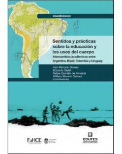 Sentidos y prácticas sobre la educación y los usos del cuerpo: Intercambios académicos entre Argentina, Brasil, Colombia y Uruguay