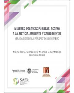 Mujeres, políticas públicas, acceso a la justicia, ambiente y salud mental: Miradas desde la perspectiva de género