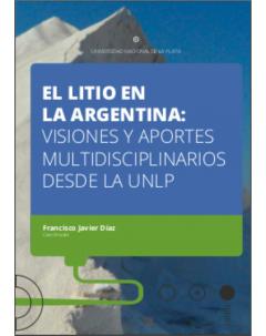 El litio en la Argentina: Visiones y aportes multidisciplinarios desde la UNLP