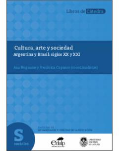 Cultura, arte y sociedad: Argentina y Brasil: siglos XX y XXI