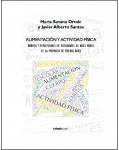 Alimentación y actividad física: Percepciones y hábitos de estudiantes de nivel medio de la provincia de Buenos Aires