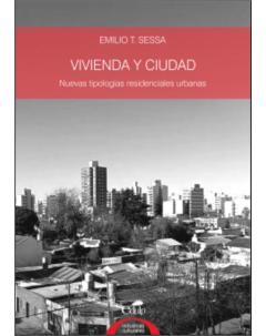 Vivienda y ciudad: Nuevas tipologías residenciales urbanas