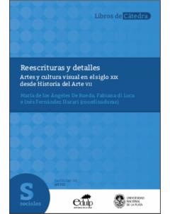 Reescrituras y detalles: Artes y cultura visual en el siglo XIX desde Historia del Arte VII