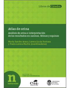 Atlas de orina: Análisis de orina e interpretación de los resultados en caninos, felinos y equinos