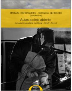 Aulas a cielo abierto: Escuela Universitaria de Oficios - UNLP