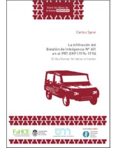 La infiltración del Batallón de Inteligencia Nº 601 en el PRT-ERP (1974-1976): El Oso Ranier. Ni héroe ni traidor