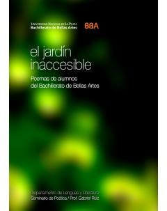 El jardín inaccesible: Poemas de alumnos del Bachillerato de Bellas Artes