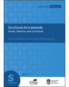 Escrituras de trastienda: Teoría, historia, arte y archivos