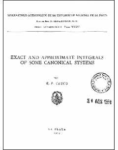 Exact and approximate integrals of some canonical systems: Serie Astronómica - Tomo XXXVI