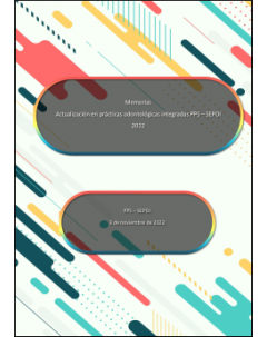 Memorias de las Quintas Jornadas de Actualización en Prácticas Odontológicas Integradas PPS-SEPOI 2022