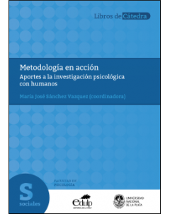 Metodología en acción: Aportes a la investigación psicológica con humanos