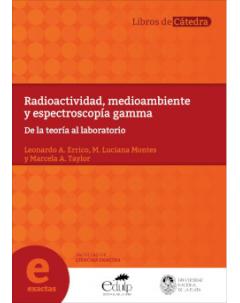 Radioactividad, medioambiente y espectroscopía gamma: De la teoría al laboratorio