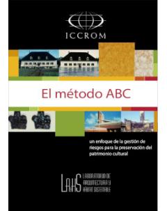 El método ABC: Un enfoque de la gestión de riesgos para la preservación del patrimonio cultural