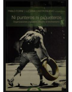 Ni piqueteros ni punteros: Organizaciones populares durante el kirchnerismo