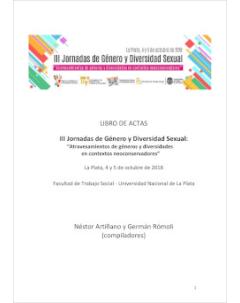 Libro de actas - III Jornadas de Género y Diversidad Sexual: “Atravesamientos de géneros y diversidades en contextos neoconservadores”