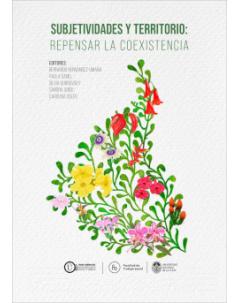 Subjetividades y territorio: repensar la coexistencia