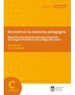 Reconstruir la memoria pedagógica: Experiencias docentes del Departamento de Lenguas Modernas del Colegio Nacional