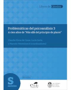 Problemáticas del psicoanálisis 3: A cien años de “Más allá del principio de placer”