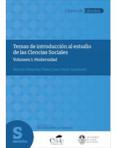 Temas de introducción al estudio de las Ciencias Sociales: Volumen 1: Modernidad