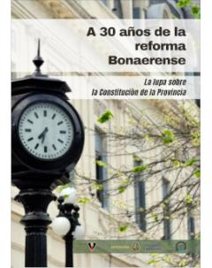 A 30 años de la reforma bonaerense: La lupa sobre la Constitución de la provincia