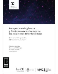 Perspectivas de géneros y feminismos en el campo de las Relaciones Internacionales: Una comunidad epistémica latinoamericana en ciernes