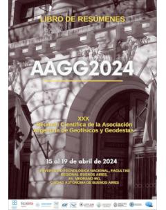 Libro de resúmenes de la XXX Reunión Científica de la Asociación Argentina de Geofísicos y Geodestas (AAGG 2024)