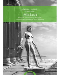 Medusa: Víctimas, familiares y activistas contra el abuso sexual en la infancia