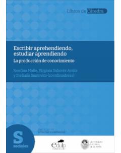 Escribir aprehendiendo, estudiar aprendiendo: La producción de conocimiento