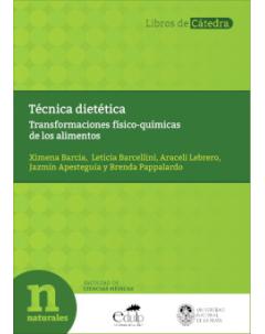 Técnica dietética: Transformaciones físico-químicas de los alimentos