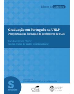 Graduação em Português na UNLP: Perspectivas na formação de professores de PLCE