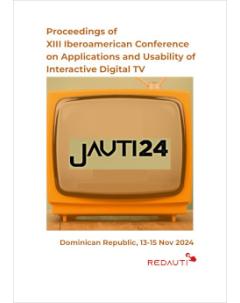 Proceedings of jAUTI24: XIII Iberoamerican Conference on Applications and Usability of Interactive Digital TV