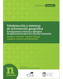 Teledetección y sistemas de información geográfica: Fundamentos teóricos y ejemplos de aplicaciones para las ciencias naturales