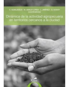 Dinámica de la actividad agropecuaria en territorios cercanos a la ciudad