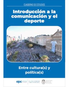 Introducción a la Comunicación y el Deporte: Entre cultura(s) y política(s)