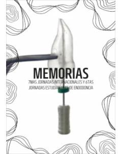 Memorias de las 7mas Jornadas Internacionales y 6tas Jornadas Estudiantiles de Endodoncia