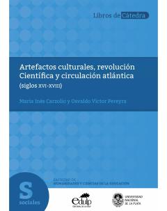 Artefactos culturales, revolución científica y circulación atlántica (siglos XVI-XVIII)