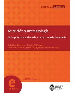 Nutrición y bromatología: Guía práctica enfocada a la carrera de Farmacia