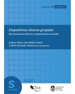 Dispositivos clínicos grupales: Herramientas teóricas y experiencias actuales