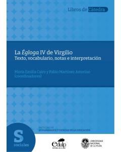 La Égloga IV de Virgilio: Texto, vocabulario, notas e interpretación