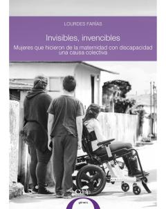 Invisibles, invencibles: Mujeres que hicieron de la maternidad con discapacidad una causa colectiva