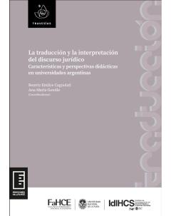 La traducción y la interpretación del discurso jurídico: Características y perspectivas didácticas en universidades argentinas