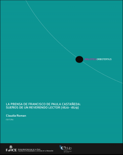 La prensa de Francisco de Paula Castañeda: Sueños de un reverendo lector (1820-1829)