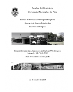 Memorias de las Primeras Jornadas de Actualización en Prácticas Odontológicas Integradas SEPOI 2015