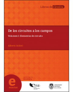 De los circuitos a los campos: Volumen I: Elementos de circuito