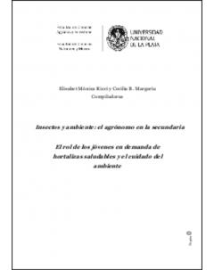 Insectos y ambiente: el agrónomo en la secundaria: El rol de los jóvenes en demanda de hortalizas saludables y el cuidado del ambiente